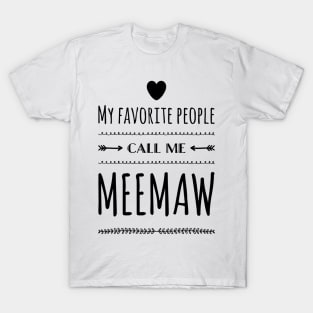 My Favorite People Call Me Meemaw T-Shirt